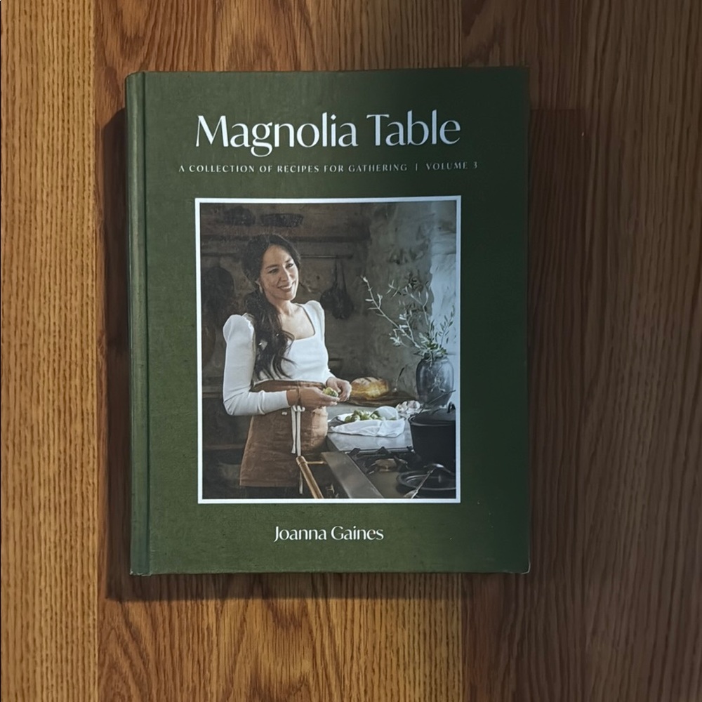 Joanna Gaines Magnolia Table Cookbook Volume 3